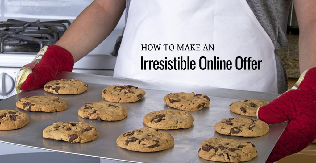 A pan of cookies next to text How to Make an Irresistible Online Offer