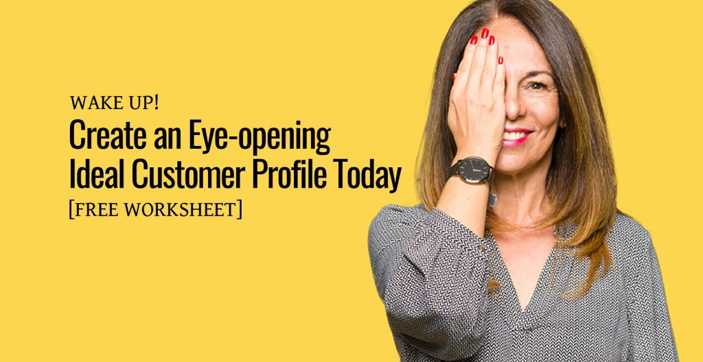 How to create your ideal customer profile (with examples and free worksheet)